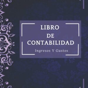Libro De Contabilidad Ingresos Y Gastos: Libro de Cuentas Contabilidad Para Autónomos Y Empresas| Libro De Registro Diario De Caja| Cuaderno Contable| A4